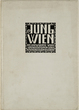 Young Vienna. Results from the Vienna School of Applied Arts (Jung Wien. Ergebnisse aus der Wiener Kunstgewerbe-Schule)